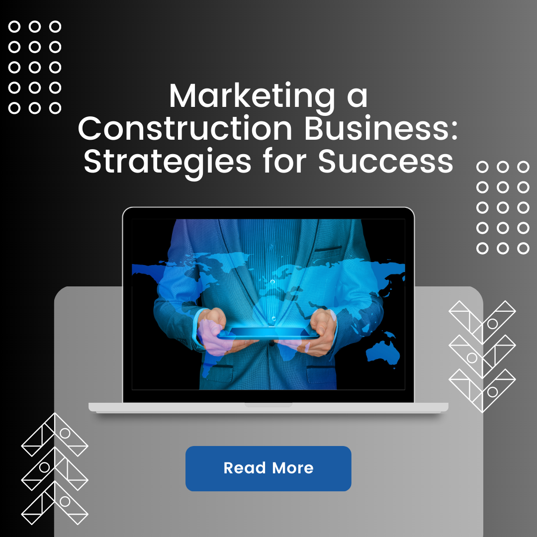 Marketing a Construction Business Strategies for Success